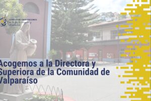 Acogemos a la Directora y Superiora de Valparaíso